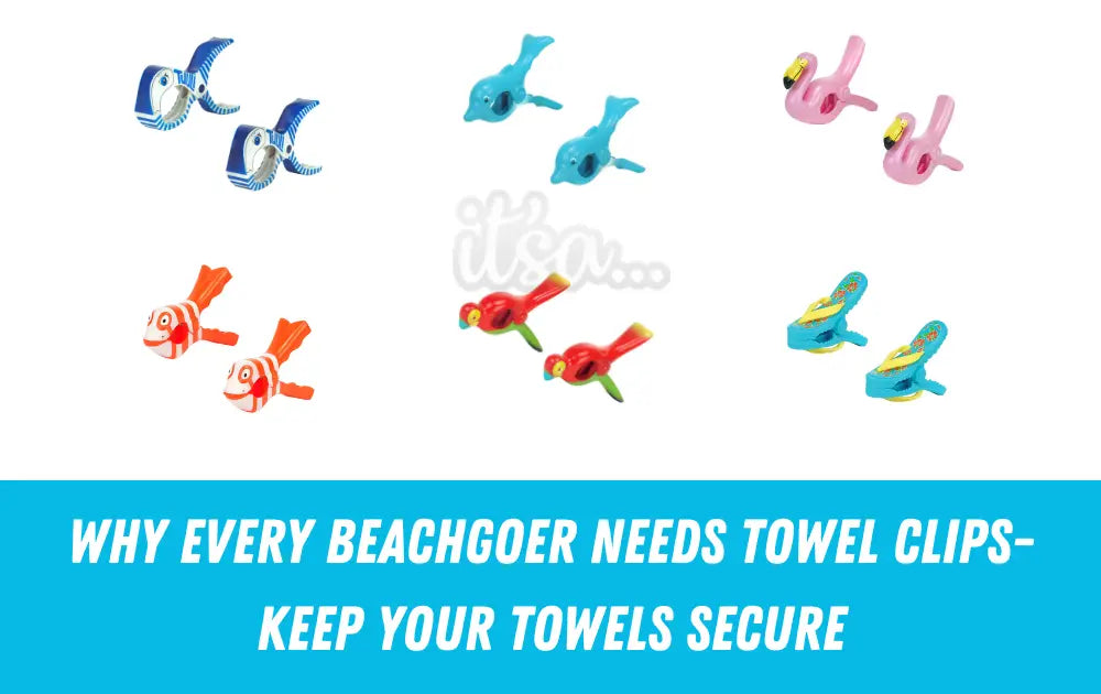 Why Every Beachgoer Needs Towel Clips- Keep Your Towels Secure
